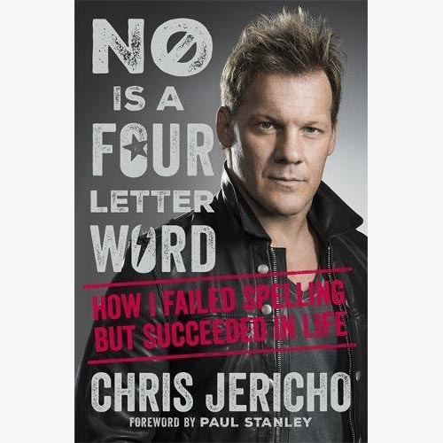 Chris Jericho: No Is a Four-Letter Word