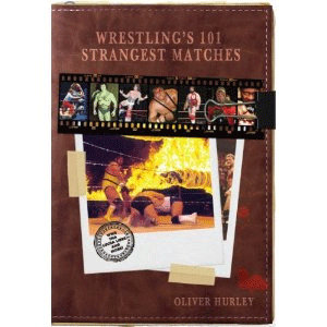 Wrestling's 101 Strangest Matches Book (Hardcover)