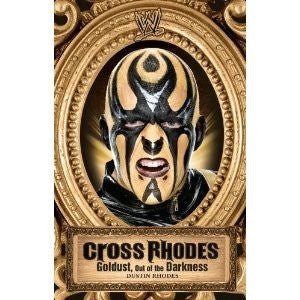 WWE Cross Rhodes: Goldust, Out of the Darkness (Paperback)