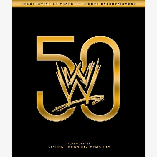 WWE 50 - Celebrating 50 Years of Sports Entertainment Book (Hardcover)