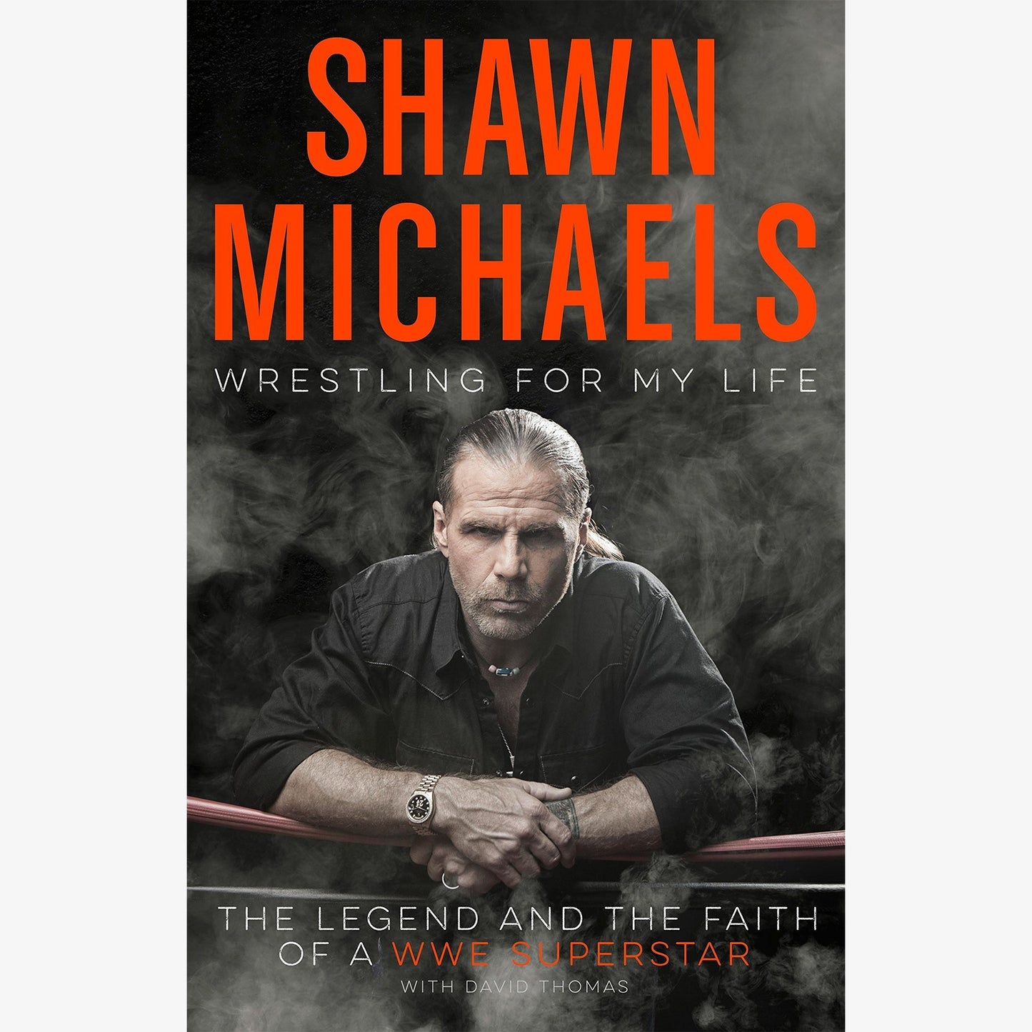 Shawn Michaels - Wrestling for My Life (Hardcover)